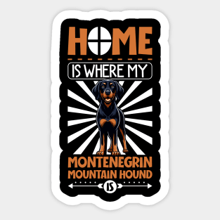 Home is with my Montenegrin Mountain Hound Sticker